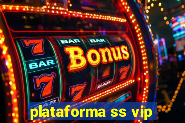 plataforma ss vip